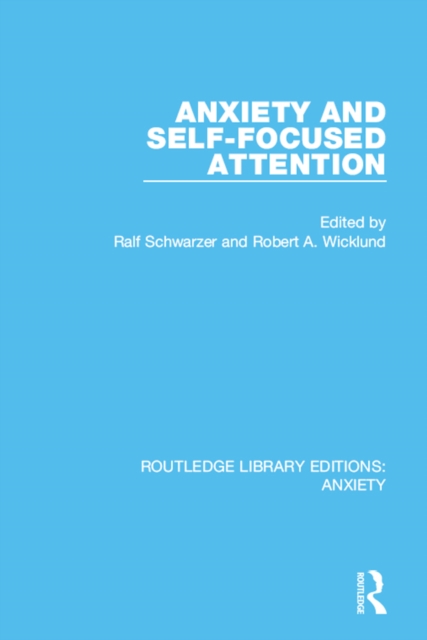 Anxiety and Self-Focused Attention, EPUB eBook