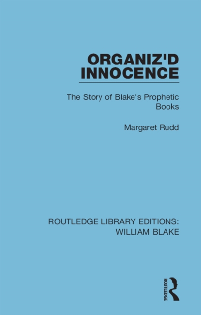 Organiz'd Innocence : The Story of Blake's Prophetic Books, EPUB eBook