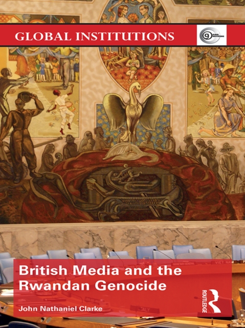 British Media and the Rwandan Genocide, PDF eBook