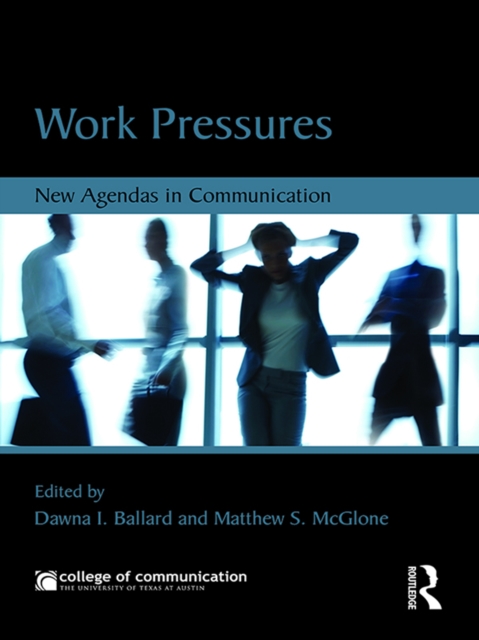 Work Pressures : New Agendas in Communication, PDF eBook