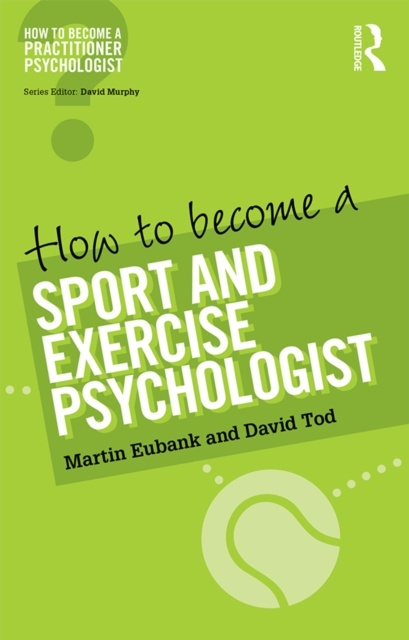 How to Become a Sport and Exercise Psychologist, PDF eBook