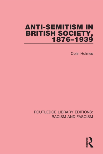 Anti-Semitism in British Society, 1876-1939, PDF eBook