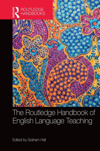 The Routledge Handbook of English Language Teaching, PDF eBook