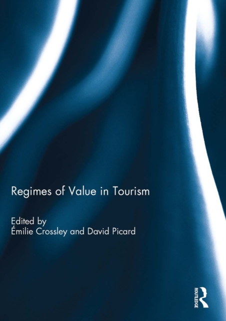 Regimes of Value in Tourism, PDF eBook