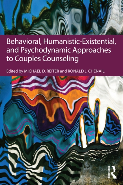 Behavioral, Humanistic-Existential, and Psychodynamic Approaches to Couples Counseling, EPUB eBook