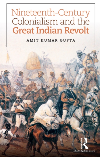 Nineteenth-Century Colonialism and the Great Indian Revolt, EPUB eBook