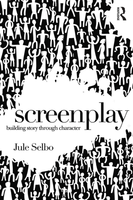 Screenplay : Building Story Through Character, EPUB eBook