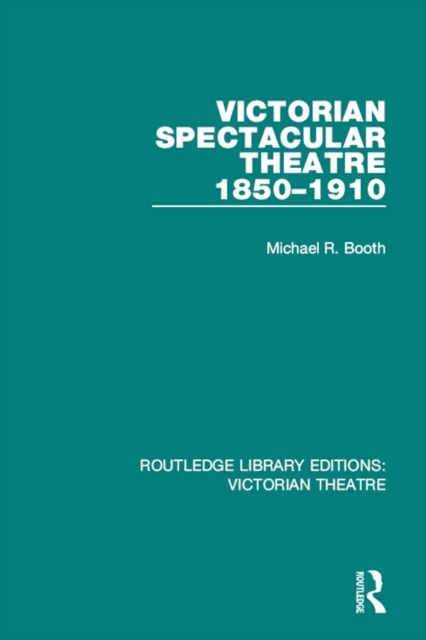 Victorian Spectacular Theatre 1850-1910, EPUB eBook
