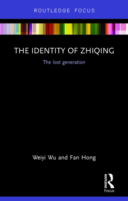 The Identity of Zhiqing : The Lost Generation, PDF eBook