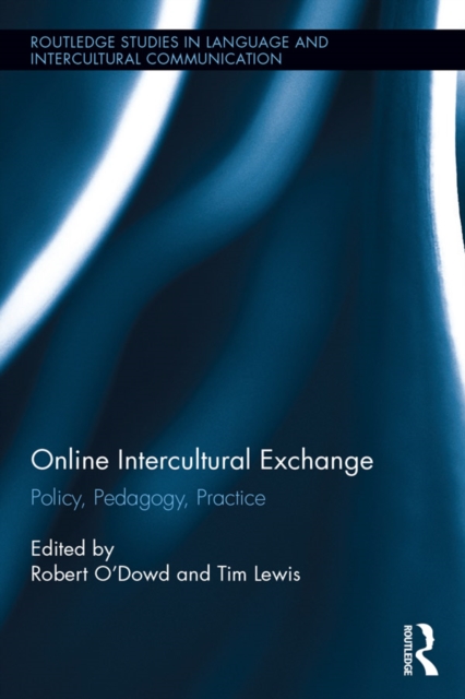 Online Intercultural Exchange : Policy, Pedagogy, Practice, PDF eBook