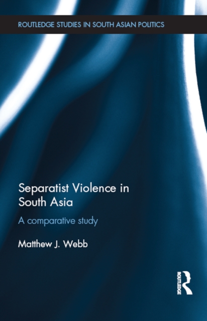 Separatist Violence in South Asia : A comparative study, EPUB eBook
