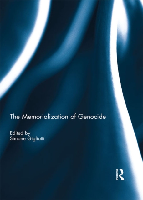The Memorialization of Genocide, EPUB eBook