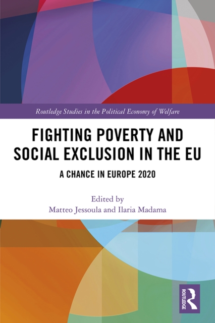 Fighting Poverty and Social Exclusion in the EU : A Chance in Europe 2020, EPUB eBook