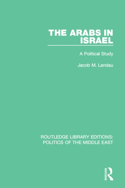 The Arabs in Israel : A Political Study, PDF eBook