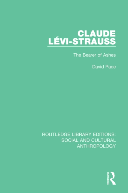 Claude Levi-Strauss : The Bearer of Ashes, PDF eBook