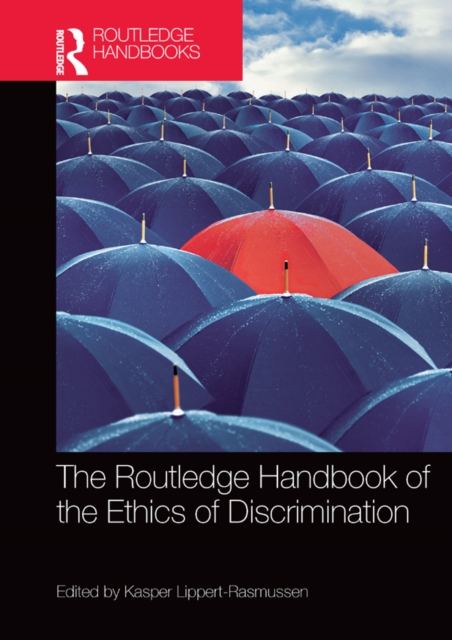 The Routledge Handbook of the Ethics of Discrimination, PDF eBook