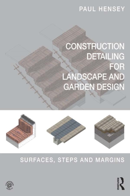 Construction Detailing for Landscape and Garden Design : Surfaces, steps and margins, PDF eBook