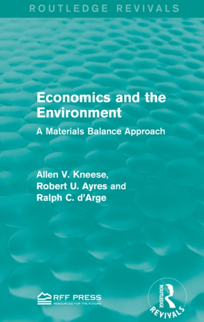 Economics and the  Environment : A Materials Balance Approach, PDF eBook