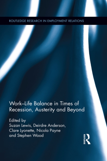 Work-Life Balance in Times of Recession, Austerity and Beyond, PDF eBook