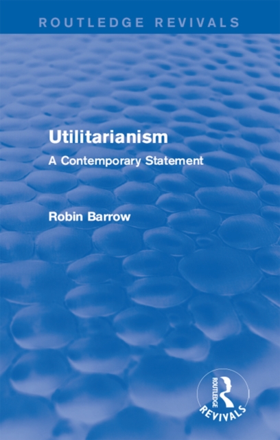 Utilitarianism : A Contemporary Statement, EPUB eBook