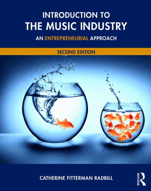 Introduction to the Music Industry : An Entrepreneurial Approach, Second Edition, EPUB eBook
