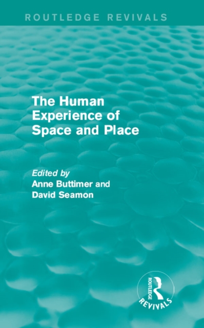 The Human Experience of Space and Place, PDF eBook