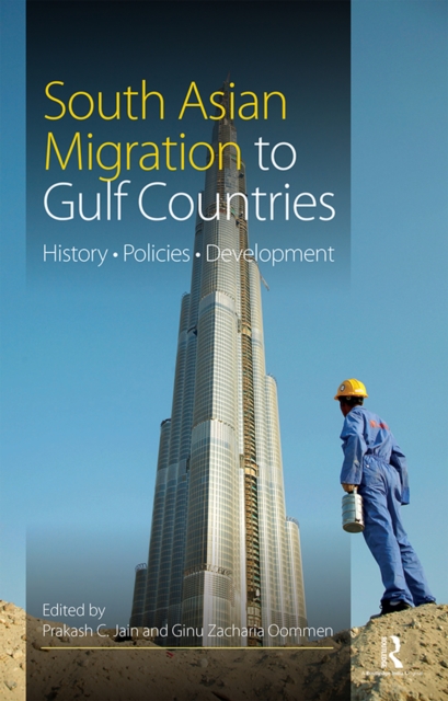 South Asian Migration to Gulf Countries : History, Policies, Development, EPUB eBook