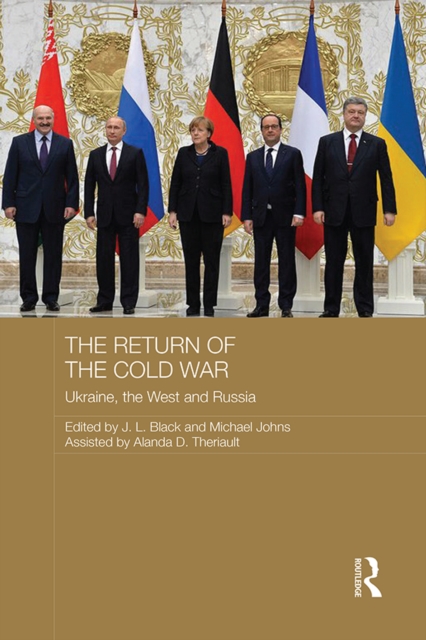 The Return of the Cold War : Ukraine, The West and Russia, EPUB eBook