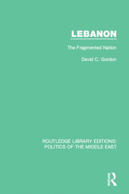 Lebanon : The Fragmented Nation, EPUB eBook