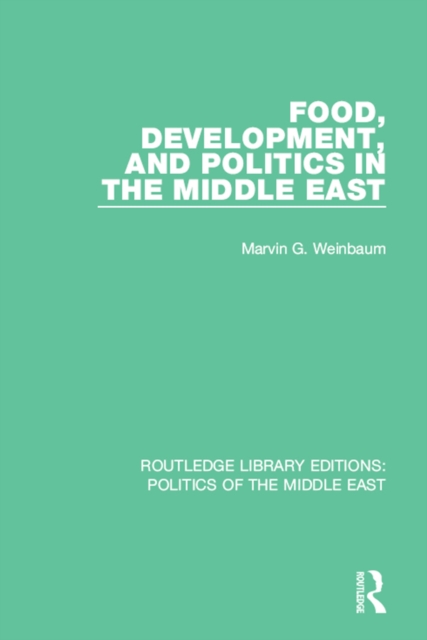 Food, Development, and Politics in the Middle East, EPUB eBook