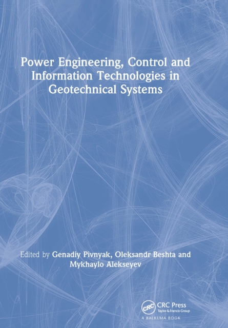 Power Engineering, Control and Information Technologies in Geotechnical Systems, EPUB eBook
