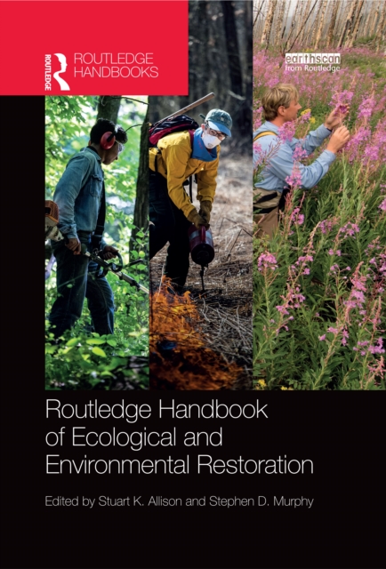 Routledge Handbook of Ecological and Environmental Restoration, PDF eBook