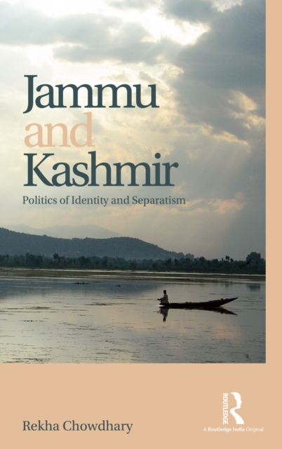 Jammu and Kashmir : Politics of identity and separatism, PDF eBook