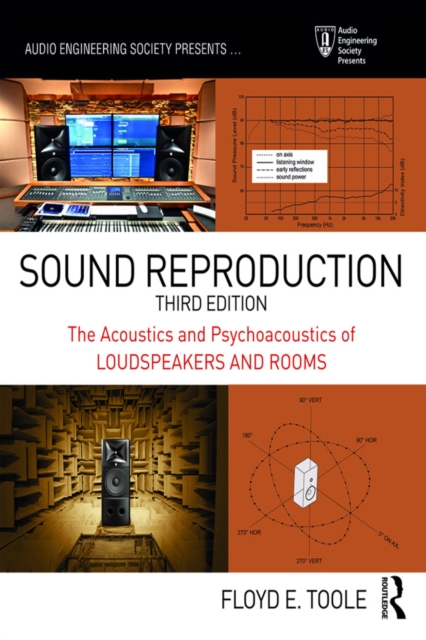 Sound Reproduction : The Acoustics and Psychoacoustics of Loudspeakers and Rooms, EPUB eBook