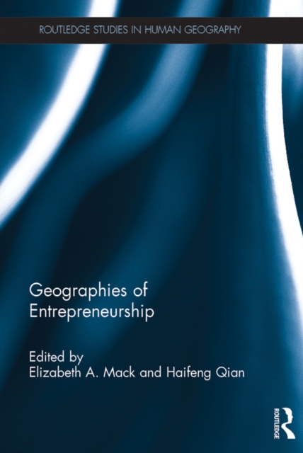 Geographies of Entrepreneurship, PDF eBook