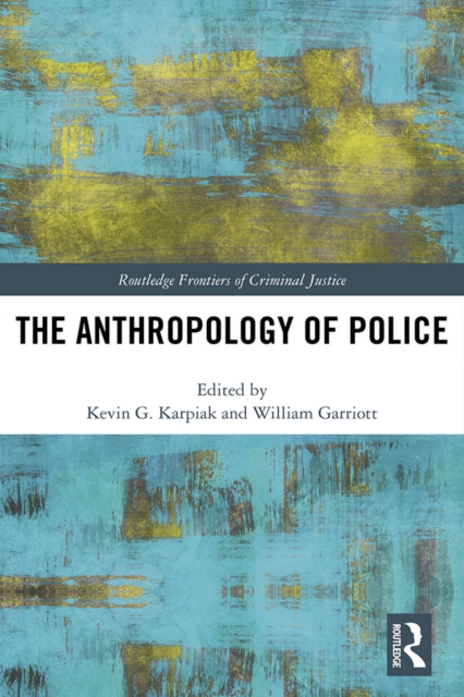 The Anthropology of Police, PDF eBook