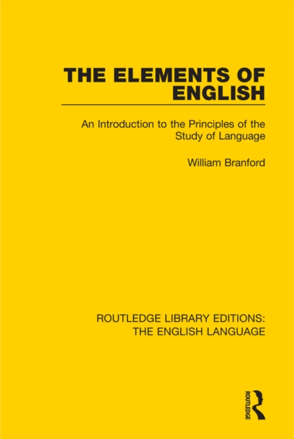 The Elements of English : An Introduction to the Principles of the Study of Language, EPUB eBook