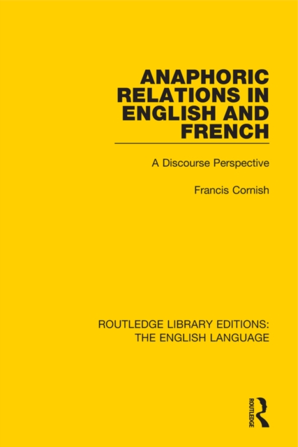 Anaphoric Relations in English and French : A Discourse Perspective, PDF eBook