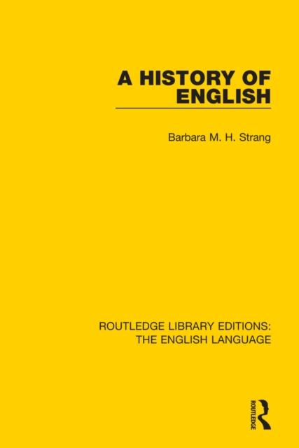 A History of English (RLE: English Language), PDF eBook