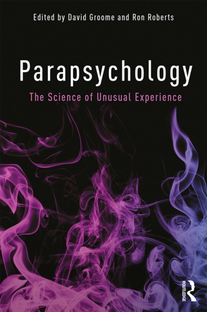 Parapsychology : The Science of Unusual Experience, EPUB eBook