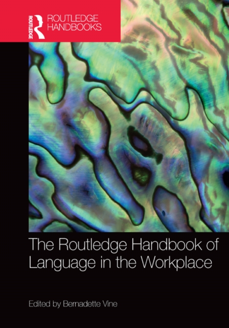 The Routledge Handbook of Language in the Workplace, PDF eBook