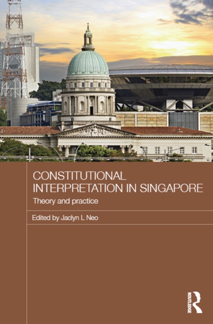 Constitutional Interpretation in Singapore : Theory and Practice, EPUB eBook