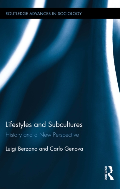 Lifestyles and Subcultures : History and a New Perspective, PDF eBook