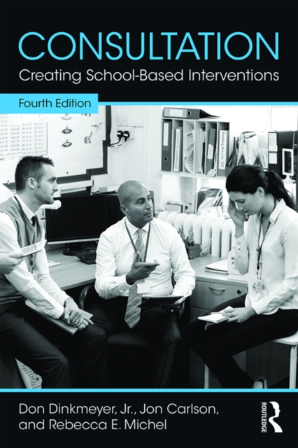 Consultation : Creating School-Based Interventions, PDF eBook