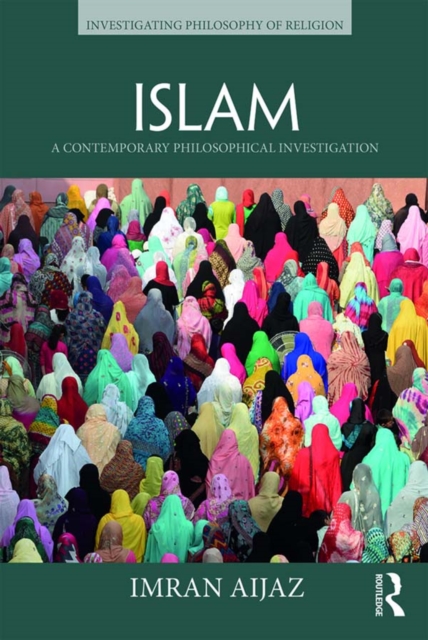 Islam : A Contemporary Philosophical Investigation, PDF eBook
