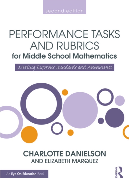 Performance Tasks and Rubrics for Middle School Mathematics : Meeting Rigorous Standards and Assessments, EPUB eBook