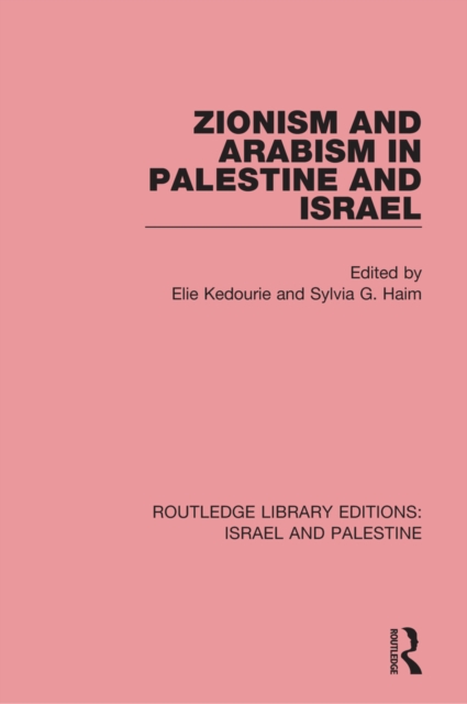 Zionism and Arabism in Palestine and Israel (RLE Israel and Palestine), EPUB eBook