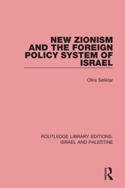 New Zionism and the Foreign Policy System of Israel, EPUB eBook