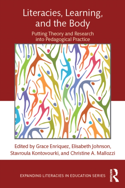 Literacies, Learning, and the Body : Putting Theory and Research into Pedagogical Practice, EPUB eBook