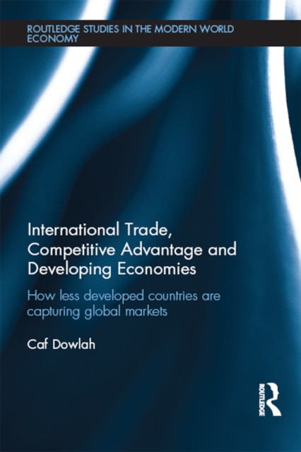 International Trade, Competitive Advantage and Developing Economies : Changing Trade Patterns since the Emergence of the WTO, PDF eBook